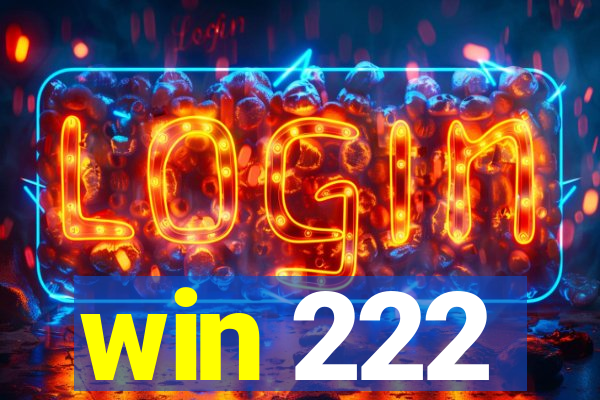 win 222